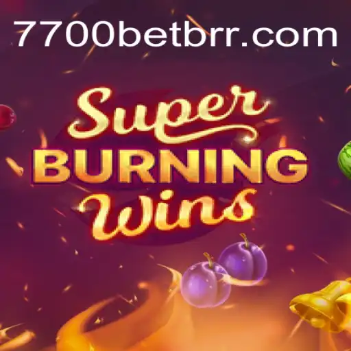 Exploring SuperBurningWins on 7700BET.COM