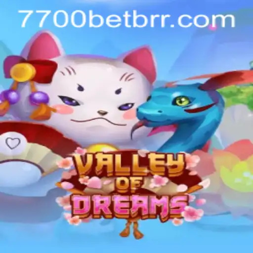 Exploring ValleyofDreams: A New Gaming Adventure in 7700BET