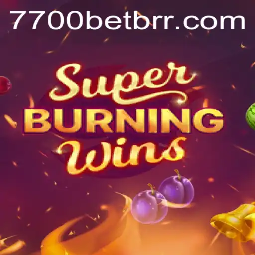 Exploring SuperBurningWins on 7700BET.COM